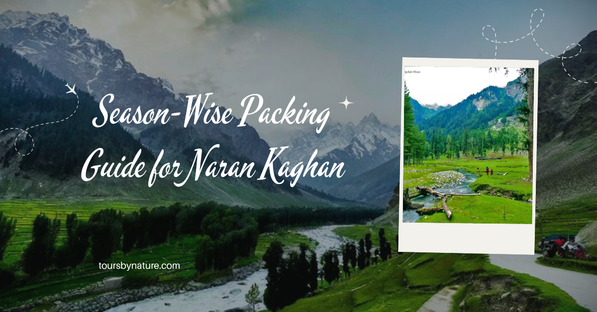 3 Days Naran Kaghan Tour Packing List - Tours By Nature